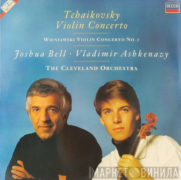 Henryk Wieniawski, The Cleveland Orchestra, Joshua Bell, Vladimir Ashkenazy, Pyotr Ilyich Tchaikovsky - Violin Concertos