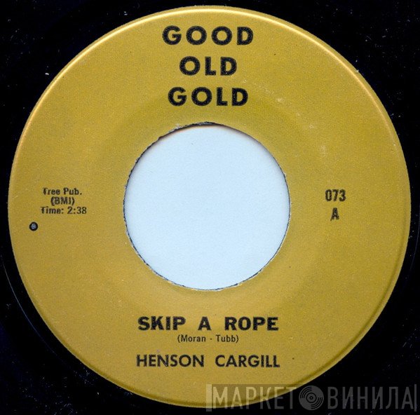 Henson Cargill, The Heartbreakers  - Skip A Rope / Cradle Rock