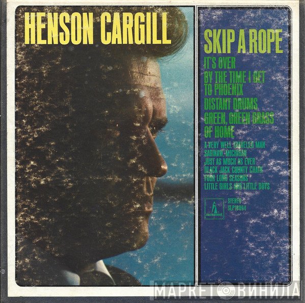 Henson Cargill  - Skip A Rope
