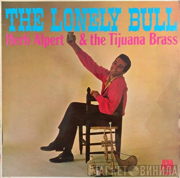 Herb Alpert &amp; The Tijuana Brass - The Lonely Bull