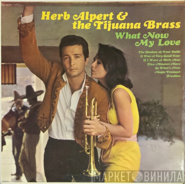 Herb Alpert &amp; The Tijuana Brass - What Now My Love
