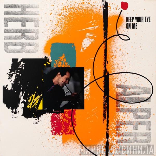 Herb Alpert  - Keep Your Eye On Me
