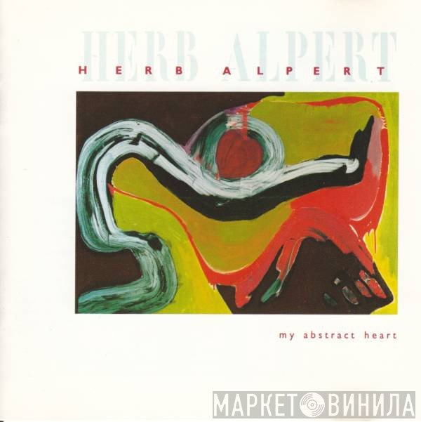 Herb Alpert  - My Abstract Heart