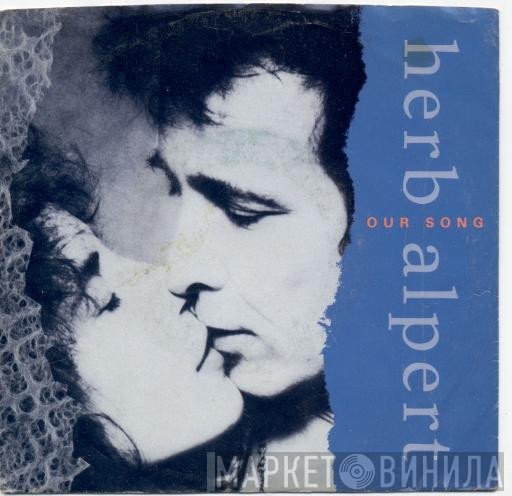 Herb Alpert  - Our Song