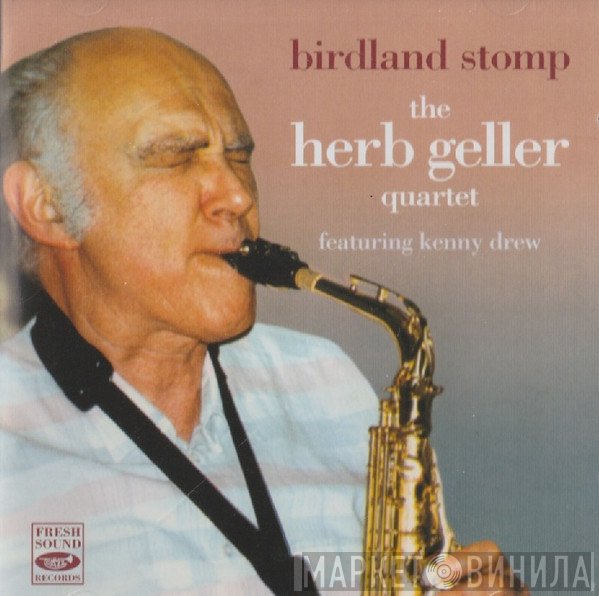 Herb Geller Quartet Featuring Kenny Drew  - Birdland Stomp
