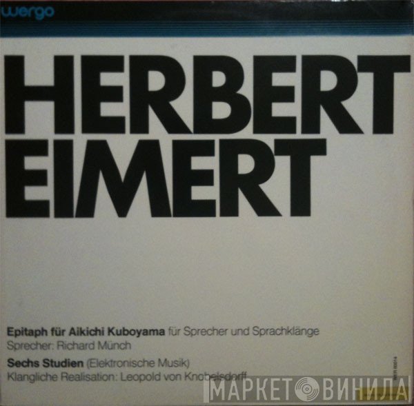 Herbert Eimert - Epitaph Für Aikichi Kuboyama  /  Sechs Studien
