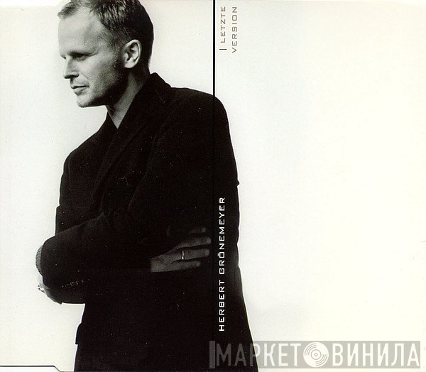 Herbert Grönemeyer  - Letzte Version