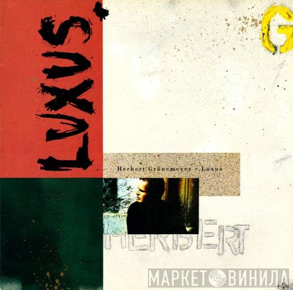 Herbert Grönemeyer  - Luxus