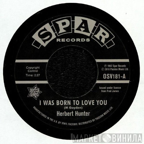 Herbert Hunter, The Jades  - I Was Born To Love You / I Know That Feelin