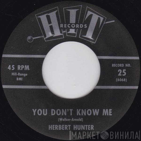 Herbert Hunter - You Don't Know Me / The Right String But The Wrong Yo-Yo