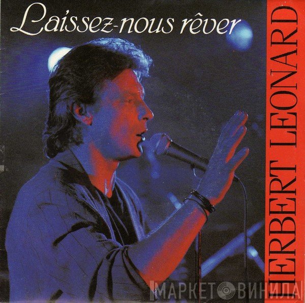 Herbert Léonard  - Laissez-nous Rêver