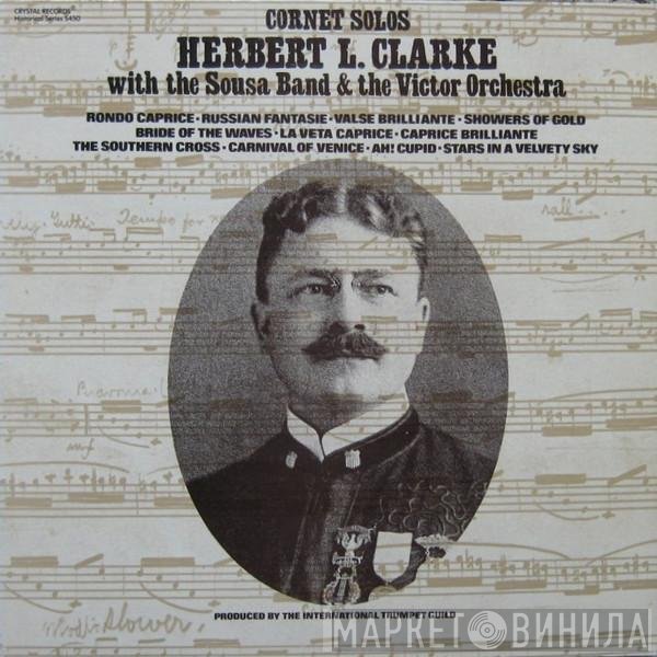 Herbert L. Clarke, Sousa's Band, Victor Symphony Orchestra - Cornet Solos