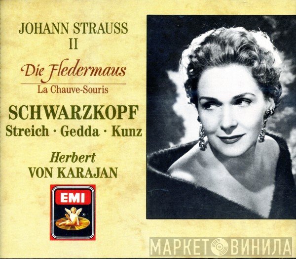 Herbert von Karajan, Rita Streich, Nicolai Gedda, Elisabeth Schwarzkopf, Erich Kunz, Johann Strauss Jr. - Die Fledermaus = La Chauve-Souris