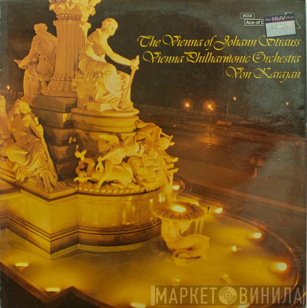Herbert von Karajan, Wiener Philharmoniker, Johann Strauss Jr. - The Vienna Of Johann Strauss
