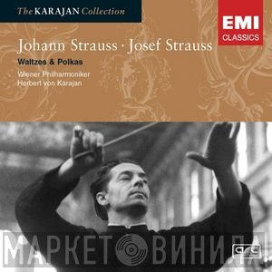 Herbert von Karajan, Wiener Philharmoniker, Josef Strauß, Johann Strauss Jr. - Waltzes & Polkas