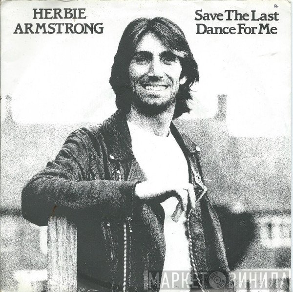 Herbie Armstrong - Save The Last Dance For Me