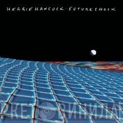 Herbie Hancock  - Future Shock