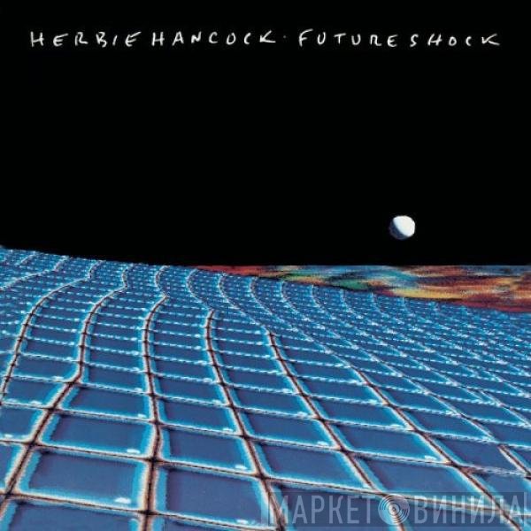 Herbie Hancock  - Future Shock