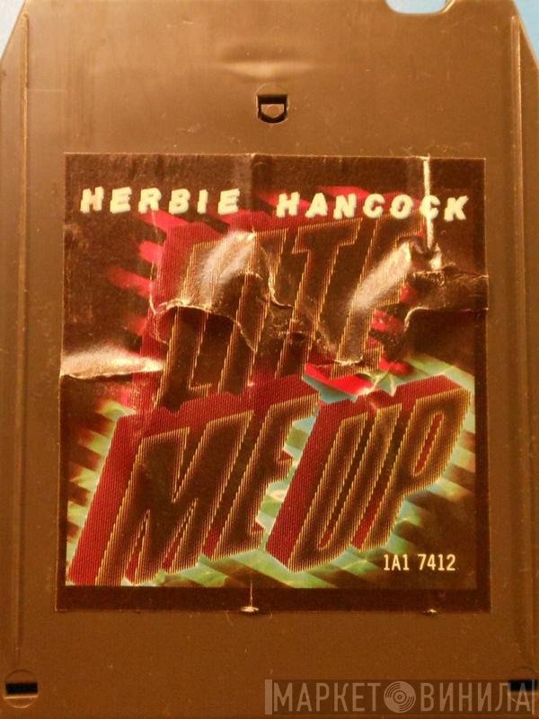Herbie Hancock  - Lite Me Up