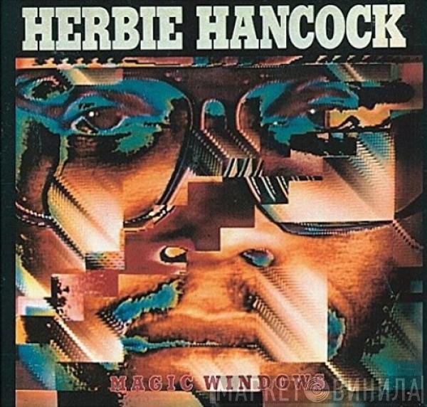 Herbie Hancock  - Magic Windows