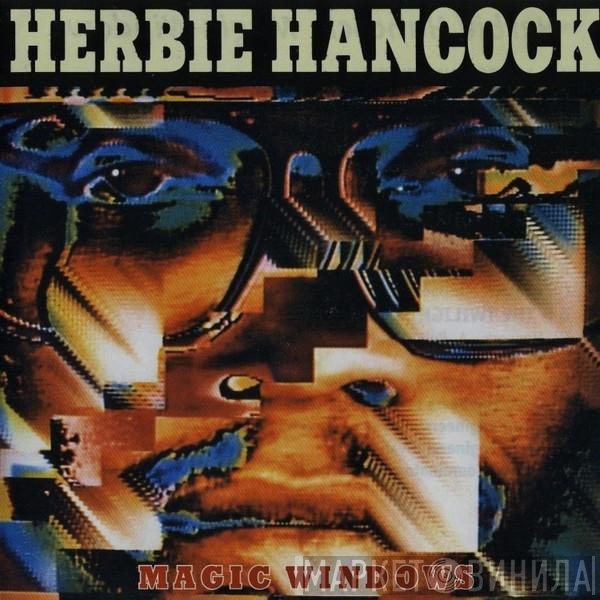 Herbie Hancock  - Magic Windows