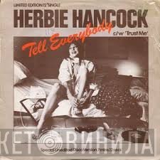 Herbie Hancock - Tell Everybody / Trust Me