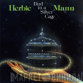 Herbie Mann - Bird In A Silver Cage