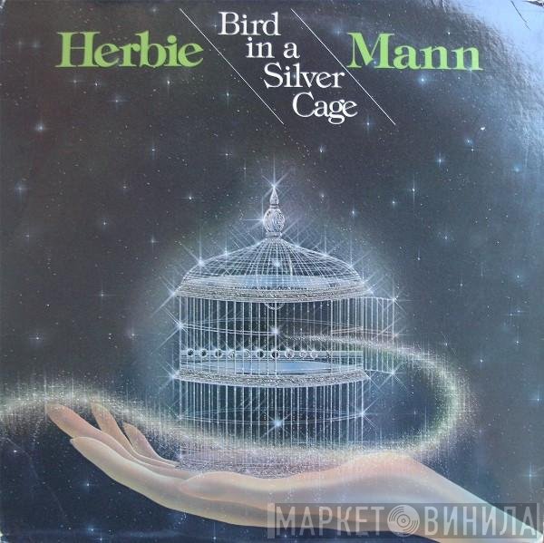 Herbie Mann  - Bird In A Silver Cage
