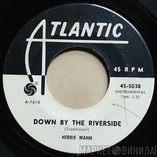 Herbie Mann  - Down By The Riverside