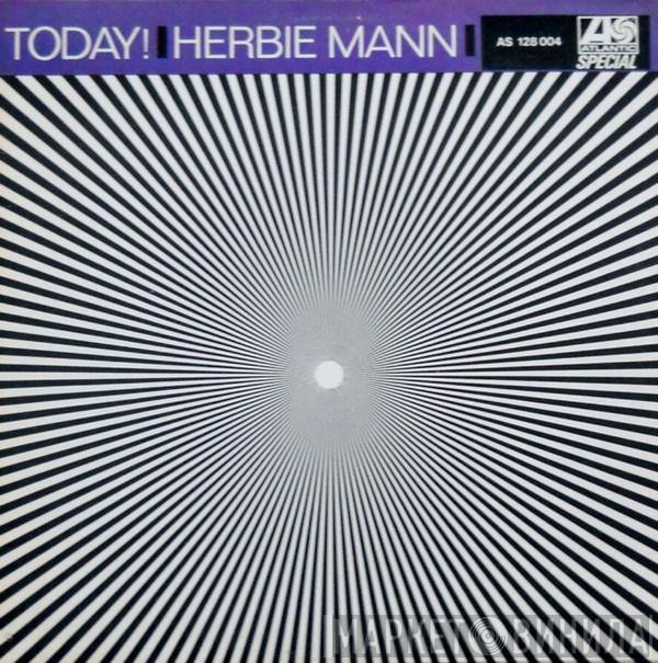 Herbie Mann  - Today!