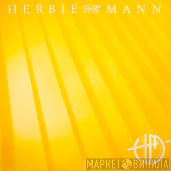 Herbie Mann  - Yellow Fever