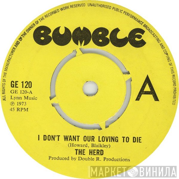 Herd - I Don't Want Our Loving To Die / The Game