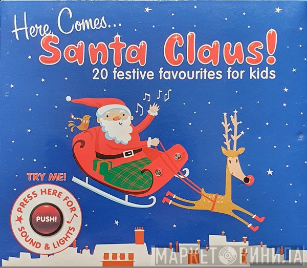  - Here Comes Santa Claus 20 Festive Favourites For Kids