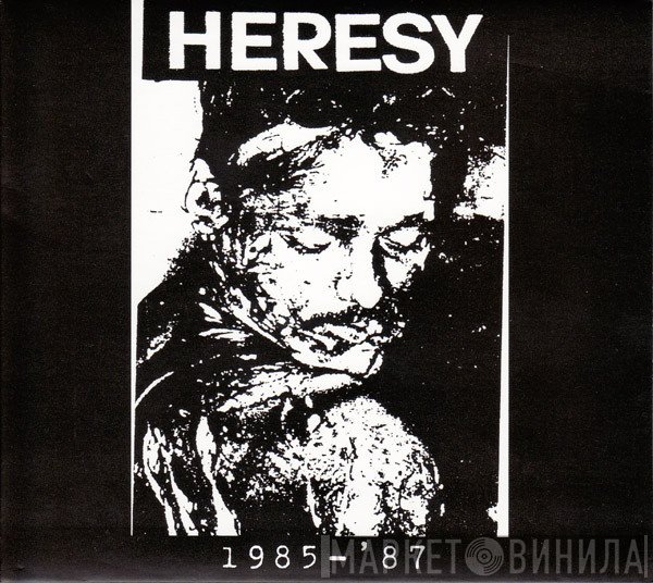 Heresy  - 1985 - '87