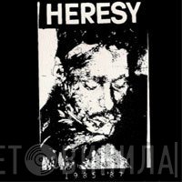 Heresy - 1985 - '87