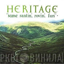Heritage  - Some Rantin', Rovin', Fun