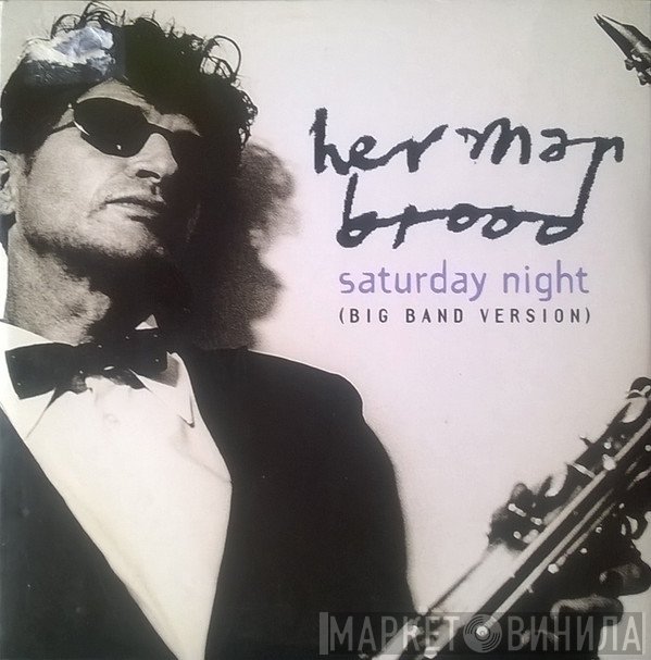 Herman Brood  - Saturday Night (Big Band Version)
