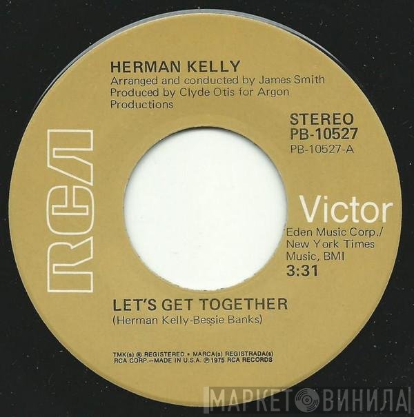 Herman Kelly - Let's Get Together / There's Still A Little Love Left