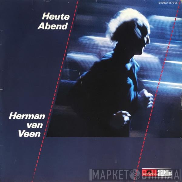 Herman van Veen  - Heute Abend