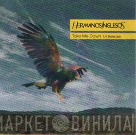 Hermanos Inglesos - Take Me Down