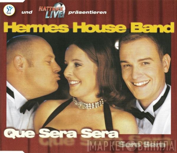 Hermes House Band  - Que Sera Sera