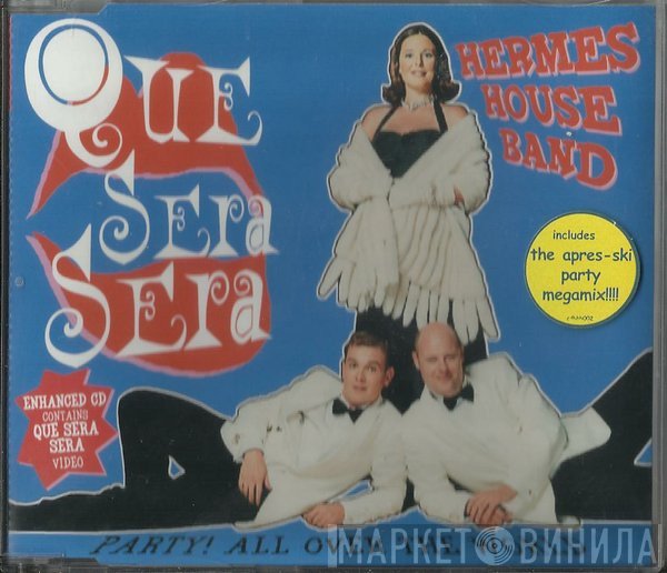 Hermes House Band - Que Sera Sera
