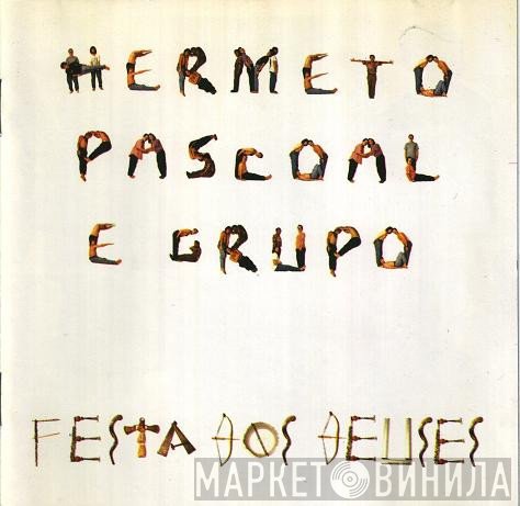 Hermeto Pascoal E Grupo - Festa Dos Deuses