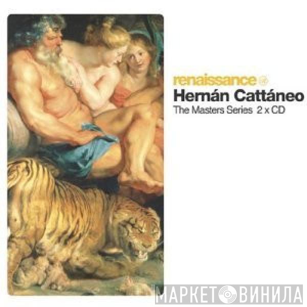 Hernán Cattáneo  - Renaissance: The Masters Series