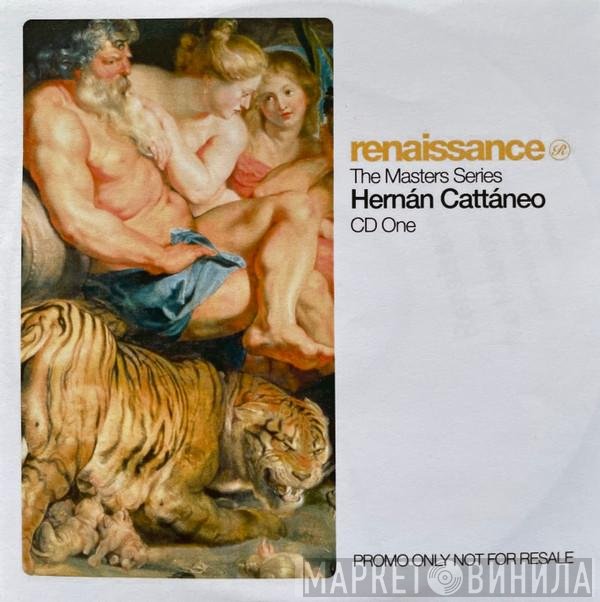 Hernán Cattáneo  - Renaissance: The Masters Series