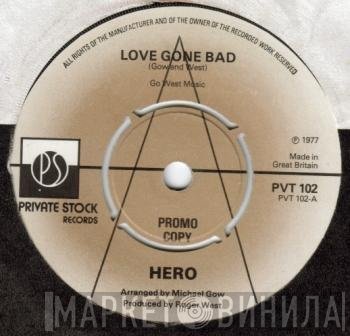 Hero  - Love Gone Bad / Nothing Comes Easy