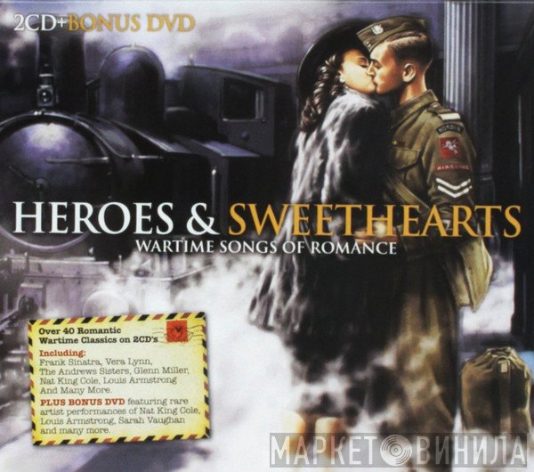  - Heroes & Sweethearts: Wartime Songs Of Romance