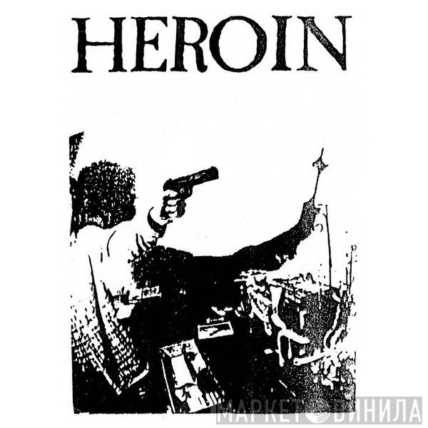 Heroin   - Discography