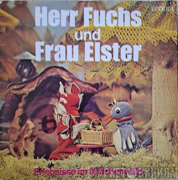 Herr Fuchs Und Frau Elster - Erlebnisse Im Märchenwald