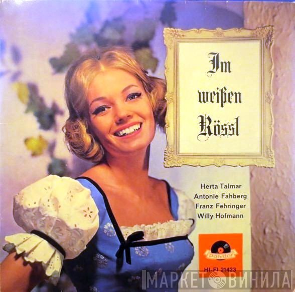 Herta Talmar, Antonia Fahberg, Franz Fehringer, Willy Hofmann  - Im Weissen Rössl